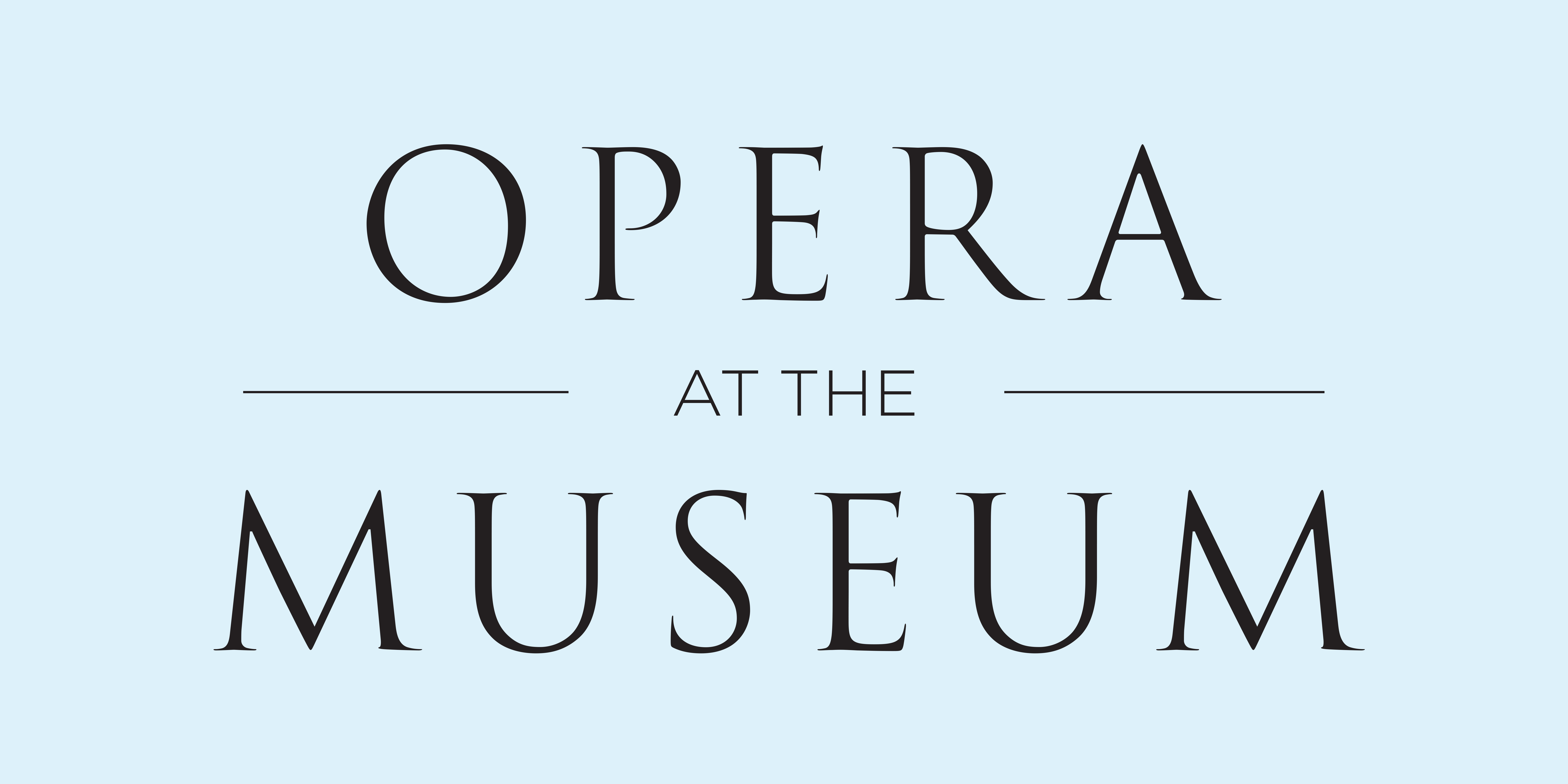 opera at the museum
