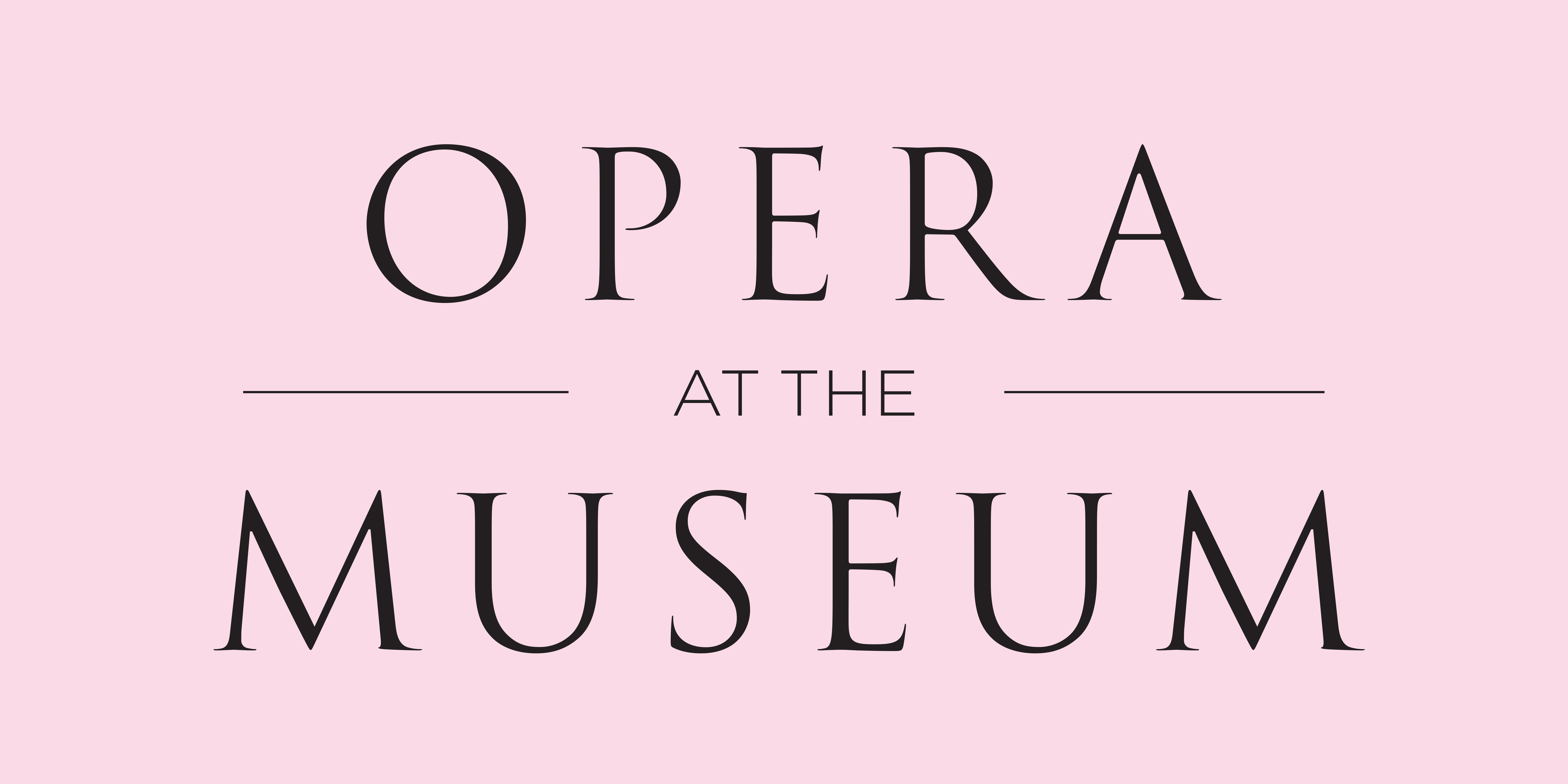 opera at the museum