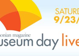 Smithsonian Museum Day Live 2017 Saturday 9/23/17