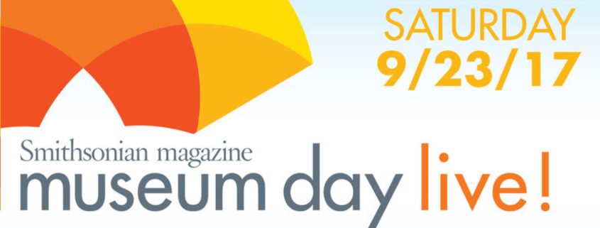 Smithsonian Museum Day Live 2017 Saturday 9/23/17