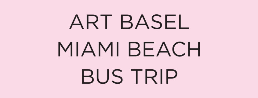 Art Basel Miami Beach Bus Trip