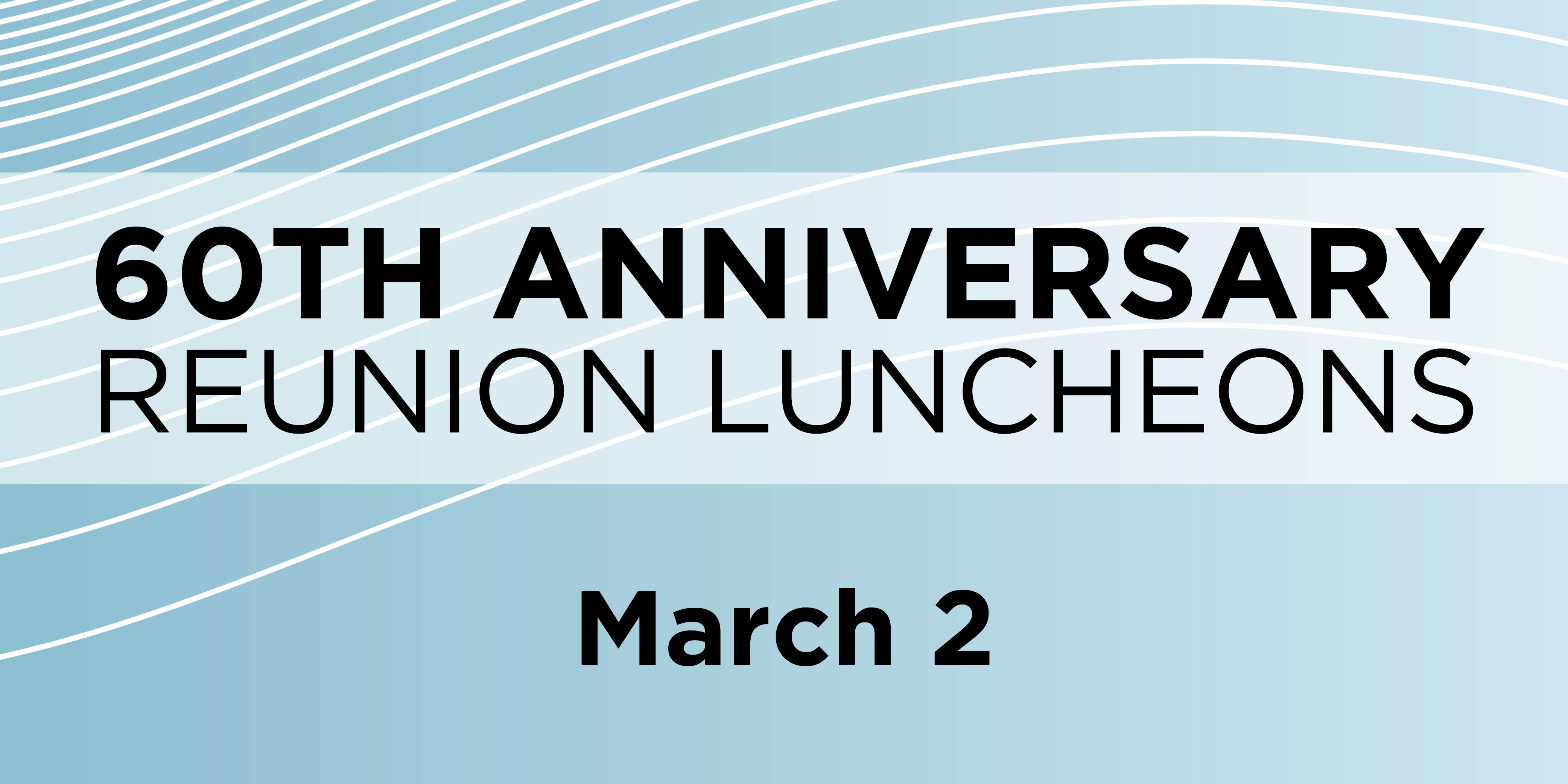 60th Anniversary Reunion Luncheon March 2