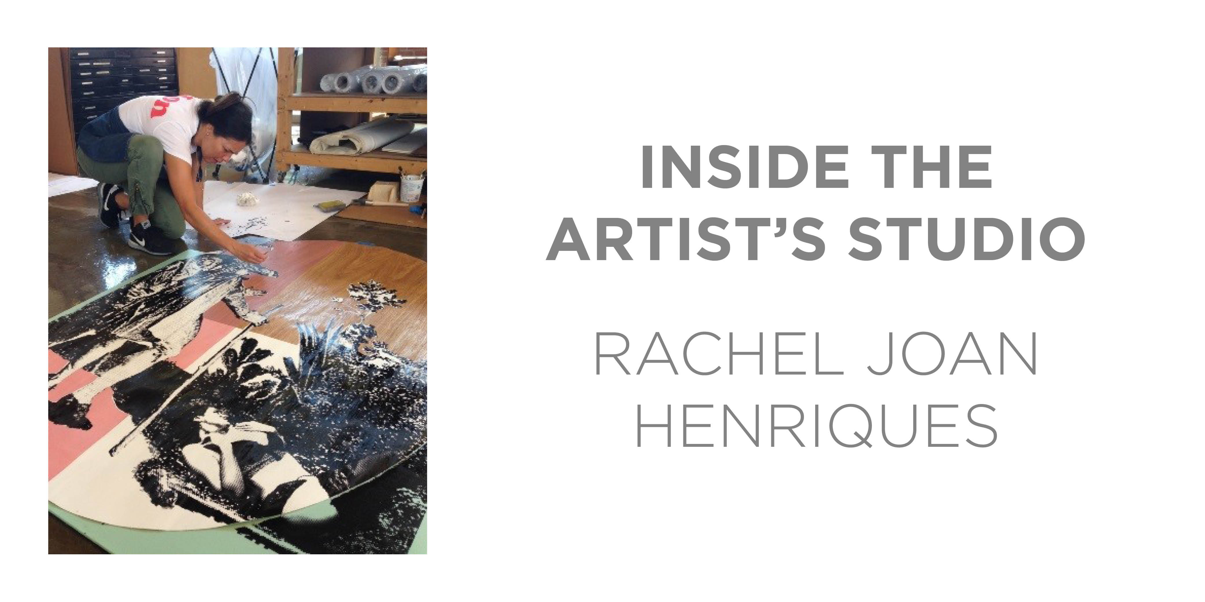 Inside the Artist's Studio: Rachel Joan Henriques