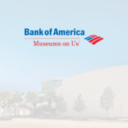 museums on us - Bank of America logo over image of Museum