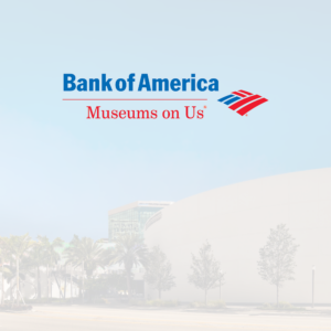 museums on us - Bank of America logo over image of Museum