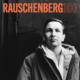 Robert Rauschenberg Centennial