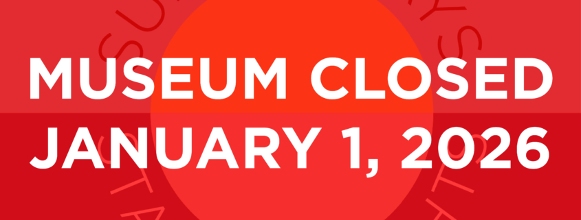 Museum Closed January 1, 2026